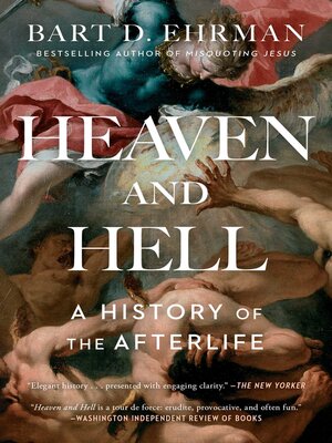 cover image of Heaven and Hell: a History of the Afterlife